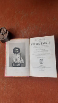Chasses aux grands fauves pendant la traversée du continent noir du Zambèze au Congo français
. FOA Edouard
