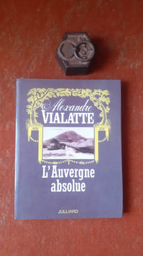 L'Auvergne absolue
. VIALATTE Alexandre