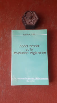 Abdel Nasser et la Révolution algérienne
. AL DIB Mohamed Fatih