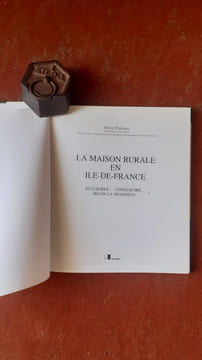 La maison rurale en Ile-de-France - Restaurer… Construire… selon la tradition
. THIEBAUT Pierre