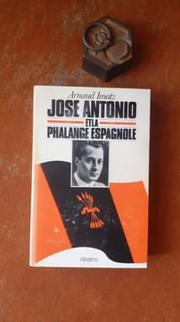 José Antonio et la Phalange Espagnole
. IMATZ Arnaud