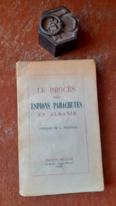 Le procès des espions parachutés en Albanie. Compte-rendu sténographique des débats du procès de Tirana (24 mai - 6 juin 1950)