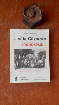 … Et la Cévenne s'embrasa… La Résistance au "Pays Raïol"
. VIELZEUF Aimé