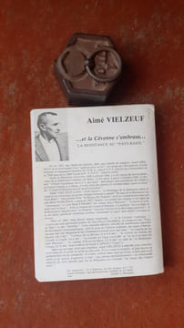 … Et la Cévenne s'embrasa… La Résistance au "Pays Raïol"
. VIELZEUF Aimé