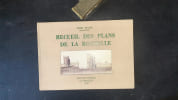 Recueil des plans de La Rochelle
. MASSE Claude
