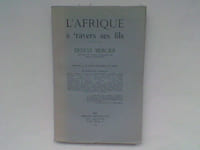 L'Afrique à travers ses fils. Ernest Mercier, historien de l'Afrique Septentrionale, Maire de Constantine