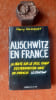 Auschwitz en France - La v&eacute;rit&eacute; sur le seul camp d'extermination nazi en France : le Struthof. ALLAINMAT Henry