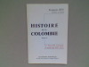 Histoire de la Colombie - Tome 1. La Nouvelle-Grenade au milieu du XIXe siècle 	. BUY François	