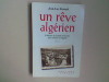 Un rêve algérien. Histoire de Lisette Vincent, une femme d'Algérie.. EINAUDI Jean-Luc