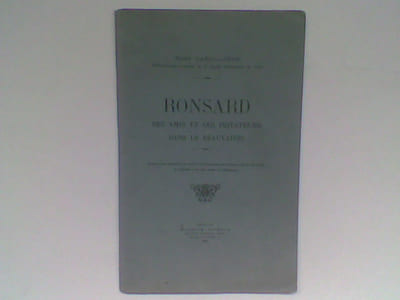 Ronsard. Ses amis et ses imitateurs dans le Beauvaisis	