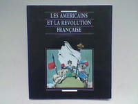 Les Américains et la Révolution française. The Americans and the French Revolution