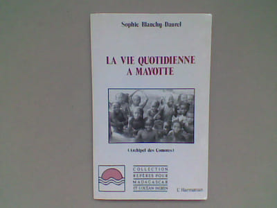 La vie quotidienne à Mayotte (Archipel des Comores)