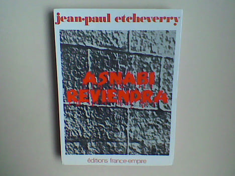 Asnabi reviendra.. ETCHEVERRY Jean-Paul