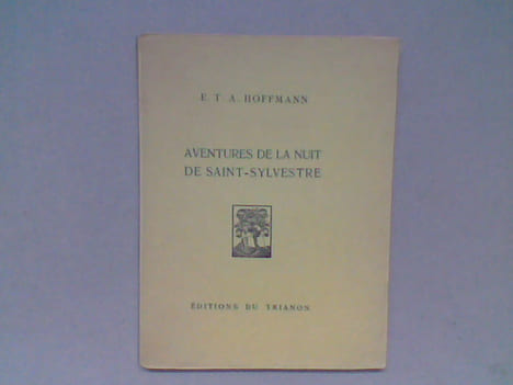 Aventures de la Nuit de Saint-Sylvestre . HOFFMANN E. T. A.