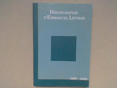 Bibliographie d'Emmanuel Lévinas 1929-2005	
