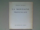 La Montagne provençale	. MAURRAS Charles	