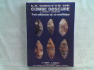 La grotte de Combe Obscure (Lagorce - Ardèche). Trois millénaires de vie néolithique	. ROUDIL Jean-Louis - SAUMADE Henri	