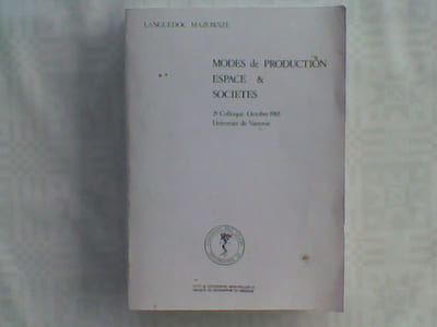 Languedoc-Mazowsze. Modes de production. Espace & Sociétés. 2ème Colloque- Octobre 1983 Université de Varsovie