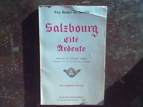 Salzbourg Cité ardente . MOLLAT DU JOURDIN Guy