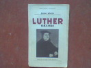 Luther 1483-1546	. BOOTH Edwin	
