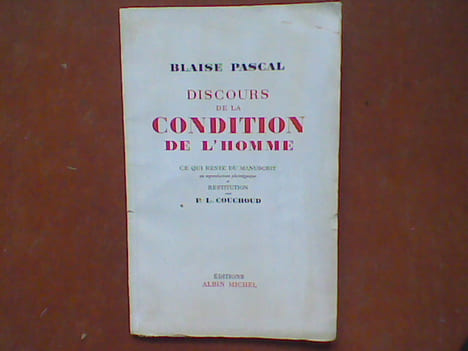 Discours de la condition de l'Homme. Ce qui reste du manuscrit en reproduction phototypique et restitution par P.-L. Couchoud	. PASCAL Blaise	