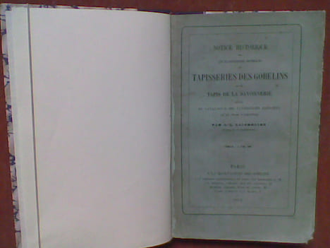 Notice historique sur les Manufactures Impériales des tapisseries des Gobelins et de tapis de la Savonnerie, suivie du Catalogue des tapisseries ...