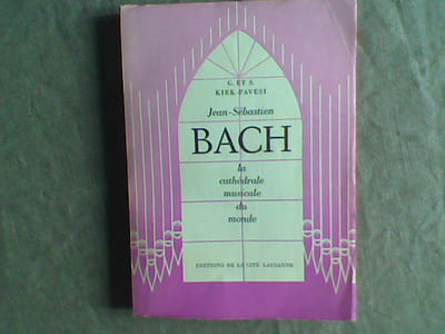 Jean-Sébastien Bach la cathédrale musicale du monde