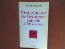 Dictionnaire de l'extrême-gauche de 1945 à nos jours	. BIARD Roland	