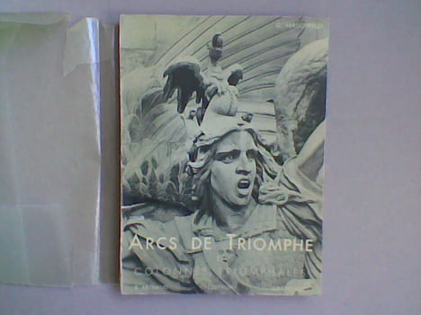 Arcs de Triomphe et colonnes triomphales de Paris. HIRSCHFELD Gustave