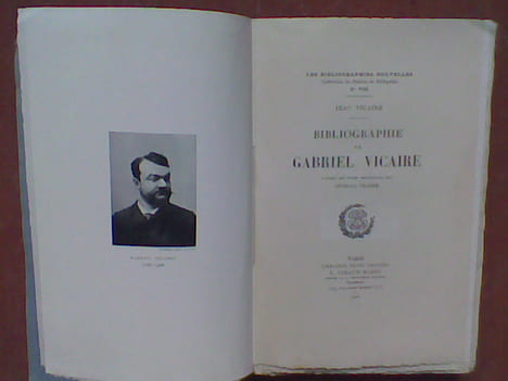 Bibliographie de Gabriel Vicaire d'après les notes recueillies par Georges Vicaire . VICAIRE Jean