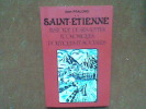 Saint-Etienne. Histoire de ses luttes économiques politiques et sociales. Tome 2	. PRALONG Jean	