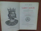 Vie et vertus de Saint Louis d'après Guillaume de Nangis et confesseur de la Reine Marguerite	. LESPINASSE René de (texte établi par)	