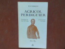 Agricol Perdiguier. Compagnon du Tour de France et représentant du Peuple 1805-1875	. BRIQUET Jean	