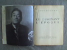 En dessinant l'Epoque	. TOUCHAGUES Louis	
