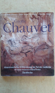 Grotte Chauvet bei Vallon-Pont-d'Arc. Altsteinzeitliche Höhlenkunst im Tal der Ardèche	. CHAUVET Jean-Marie - BRUNEL DESCHAMPS Eliette - HILLAIRE ...