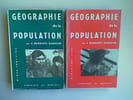 G&eacute;ographie de la population. Tome 1 et Tome 2. BEAUJEU-GARNIER Jacqueline