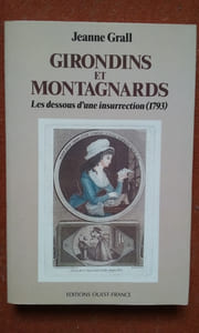 Girondins et Montagnards. Les dessous d'une insurrection (1793)	