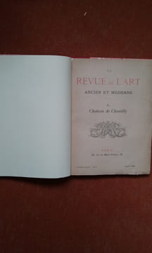 Le Château de Chantilly	. La Revue de l'Art ancien et moderne  (Dir. Jules Comte)	
