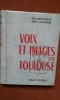 Voix et Images de Toulouse	. WOLFF Philippe - DIEUZAIDE Jean	
