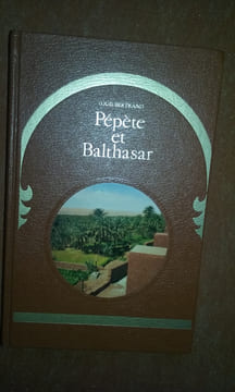 Pépète et Balthasar . BERTRAND Louis