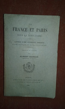 La France et Paris sous le Directoire - Lettres d'une voyageuse anglaise. Suivies d'extraits des lettres de Swinburne (1796-1797)	. MOODY C. L. / ...