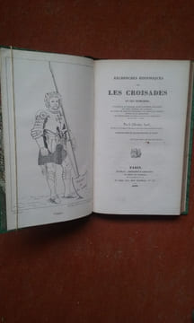Recherches historiques sur les Croisades et les Templiers. L'origine de la noblesse et de l'ancienne Chevalerie ; les Cours d'amour ; les tournois ; ...