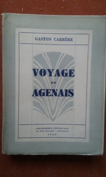 Voyage en Agenais . CARRERE Gaston