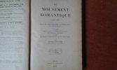 Le Mouvement romantique 1788-1850. Essai de bibliographie synthétique et méthodique - Précédé d'une Lettre à l'Académie Française sur l'Edition ...