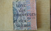 Terre des Empereurs et des Sultans	. OTTIN Merry	