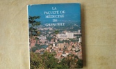 La Faculté de Médecine de Grenoble de 1339 à 1990…	. DREYFUS Paul	