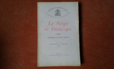 Le Siège de Dunkerque (1793) - Documents officiels inédits . JUNG Général (introduction de)