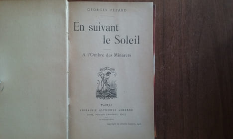 En suivant le Soleil - A l'Ombre des Minarets
. PEZARD Georges
