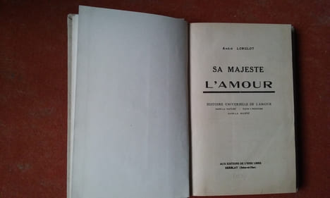Sa majesté l'Amour - Histoire universelle de l'amour. Dans la Nature - Dans l'Histoire - Dans la Société
. LORULOT André (André Roulot)