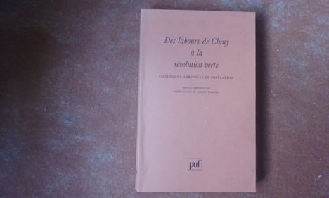 Des labours de Cluny à la révolution verte. Techniques agricoles et population
. GOUROU Pierre -ETIENNE Gilbert (sous la direction de)
